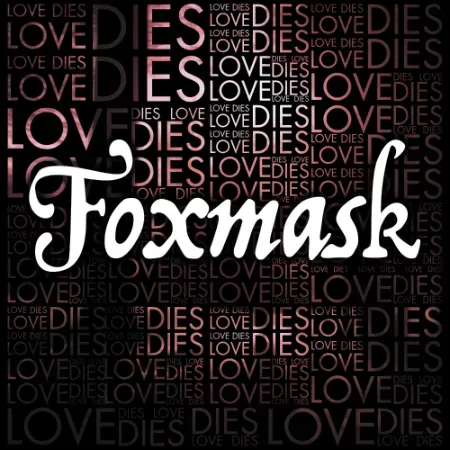 Love Dies by Foxmask Cover Artwork